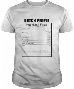 Dutch People Nutritional Facts Weight Lifting  Classic Men's T-shirt