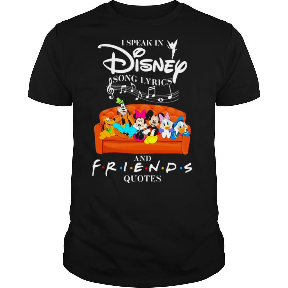 I Speak In Disney Song Lyrics And Friends Quotes shirt