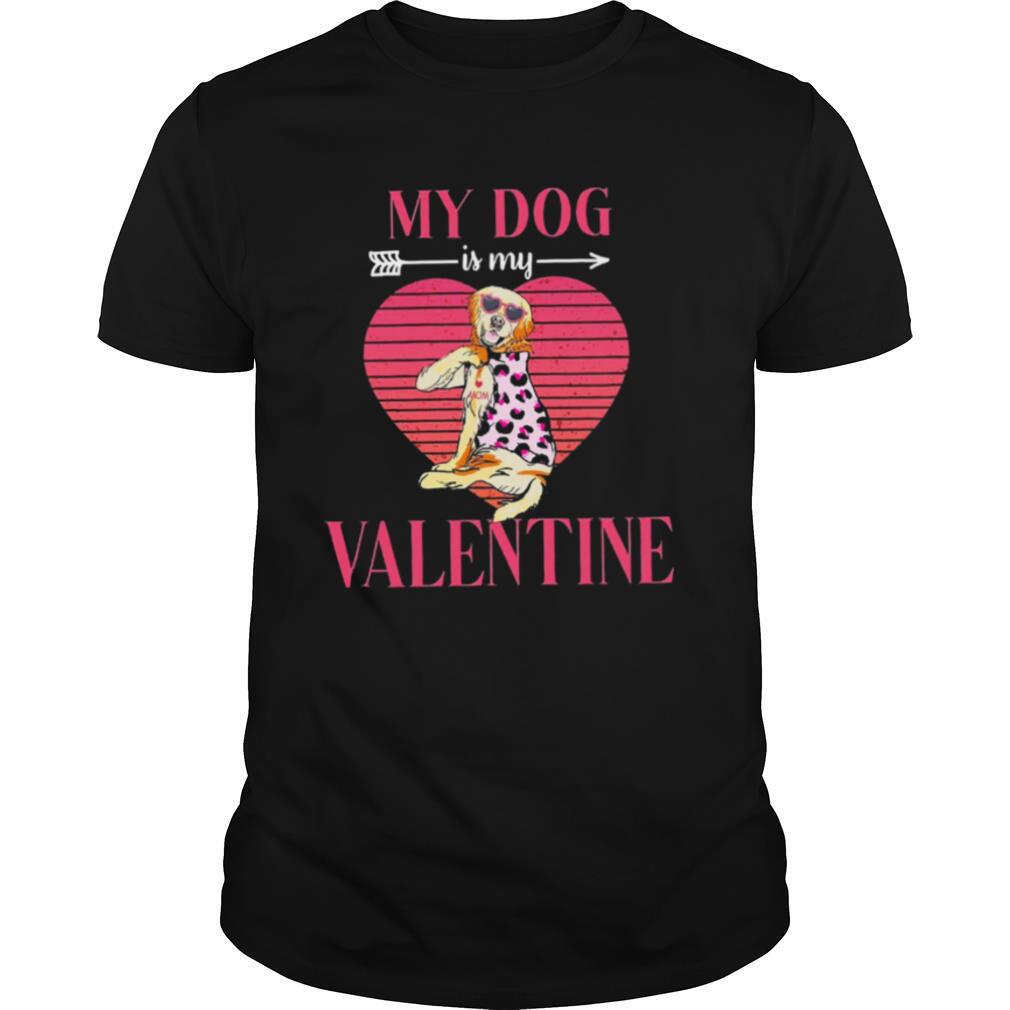 My Dog is my Valentine shirt