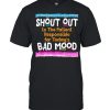 Nurse Patient Responsible Shout Out Bad Mood Hilarious Shirt Classic Men's T-shirt