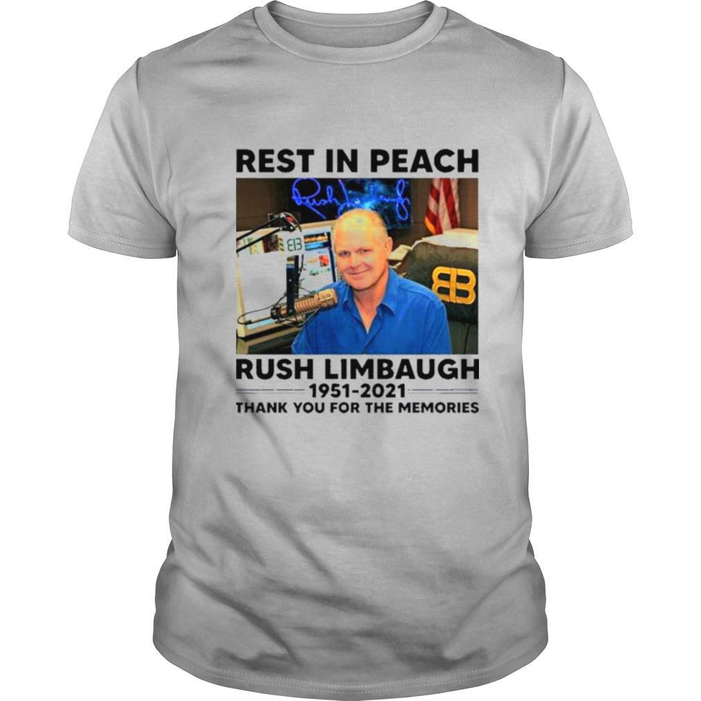 Rip rest in peach Rush Limbaugh 1951 2021 thank you for the memories shirt