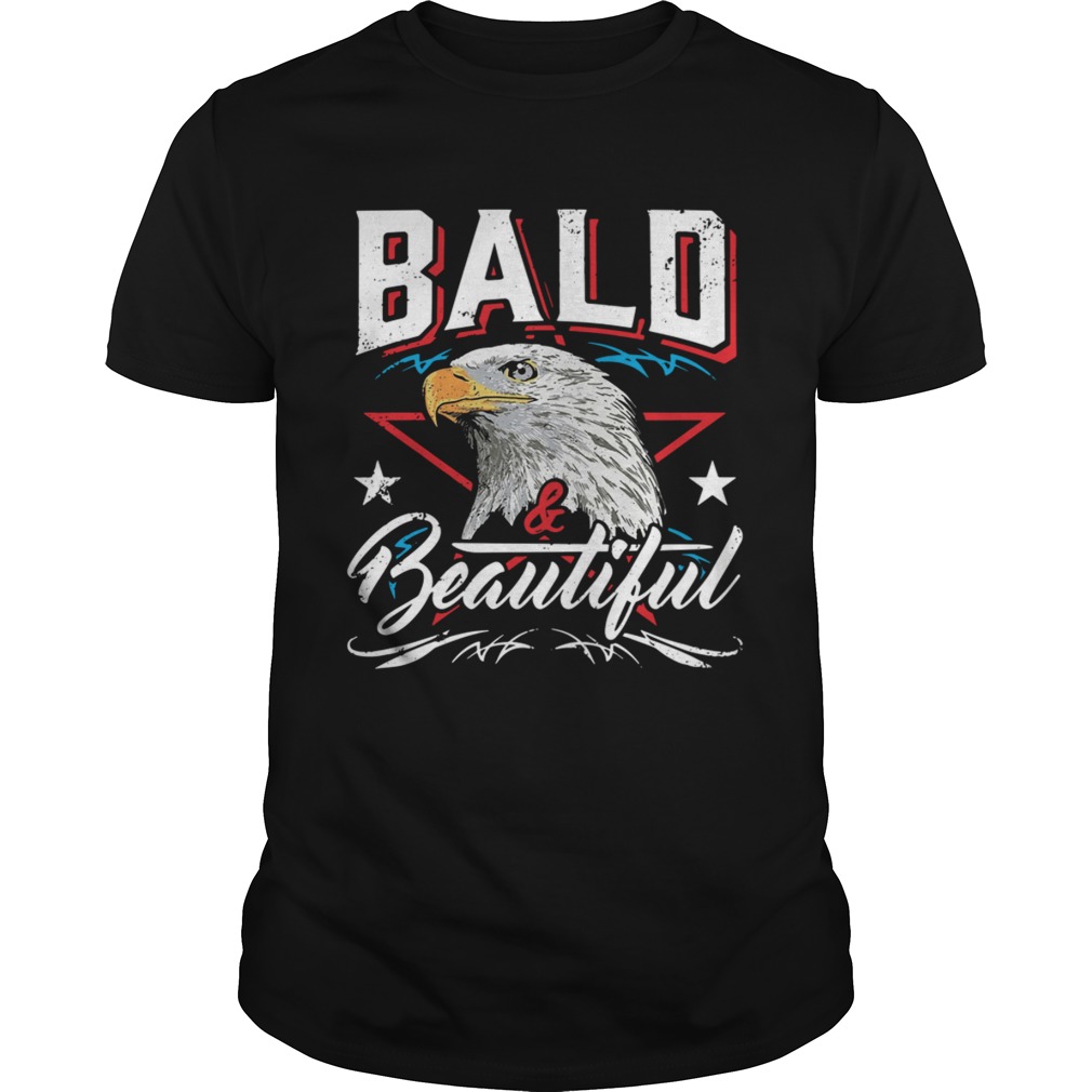 Eagle Bald And Beautiful shirt