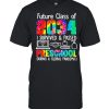 Future Class Of 2034 I Survive And Passed Preschool During A Global Pandemic  Classic Men's T-shirt
