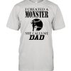 I Created A Monster She Calls Me Dad Softball Shirt Classic Men's T-shirt