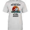 Never Underestimate An Old Man Who Loves DJ Mix And Was Born In August Blood Moon Shirt Classic Men's T-shirt