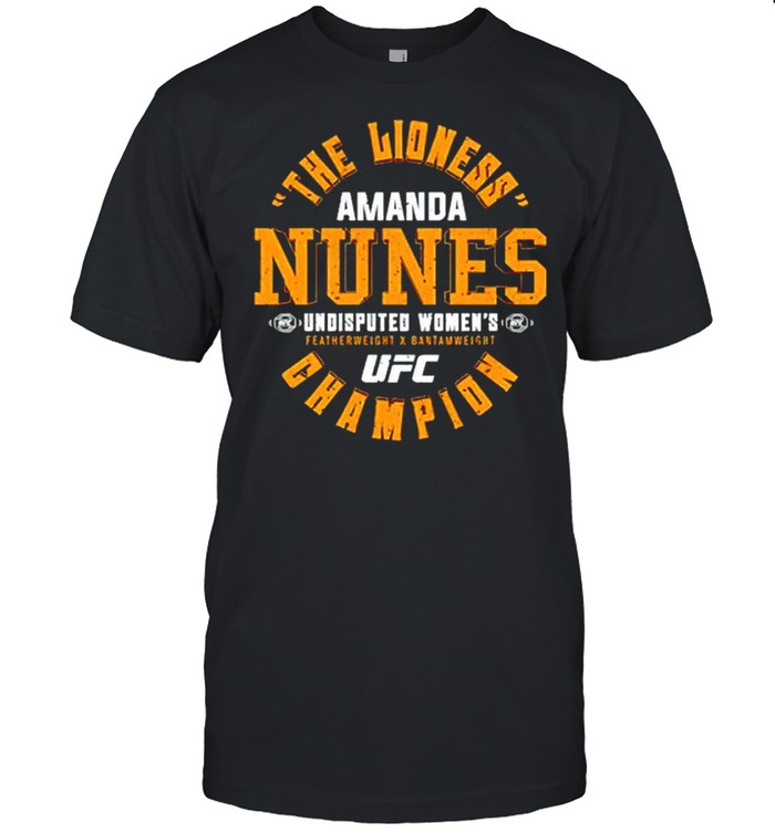 The Lioness Amanda nunes undisputed women’s UFC champion shirt